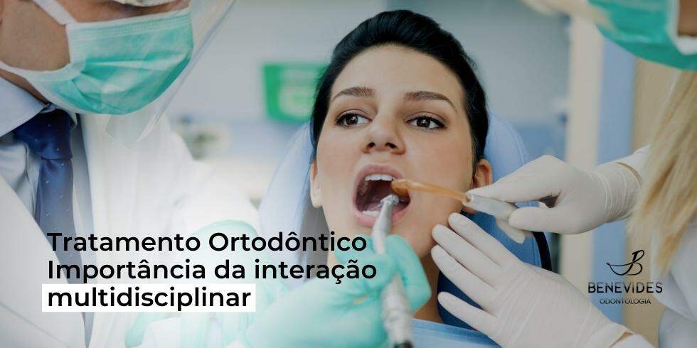 Tratamento Ortodôntico | Importância da interação multidisciplinar