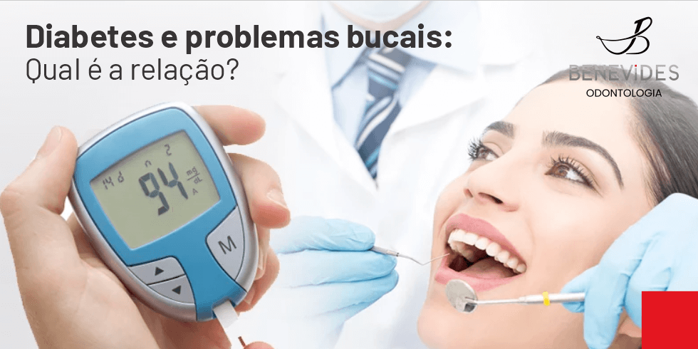 Diabetes e Problemas Bucais: Qual é a Relação?