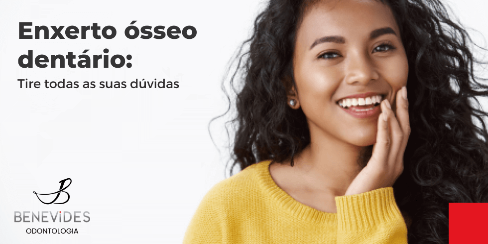 Enxerto ósseo dentário: tire todas as suas dúvidas