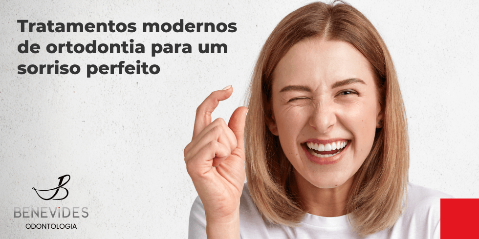 Tratamentos Modernos De Ortodontia Para Um Sorriso Perfeito