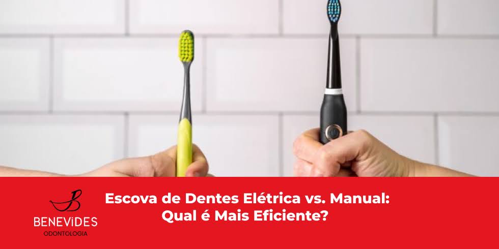 Escova de Dentes Elétrica vs. Manual: Qual é Mais Eficiente?